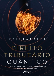 Direito Tributário Quântico - 1ª Ed-2025
