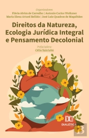 Direitos Da Natureza, Ecologia Jurídica Integral E Pensamento Decolonial