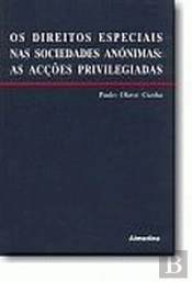 Direitos Especiais nas Sociedades Anónimas: As Acções Privilegiadas