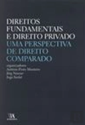 Direitos Fundamentais e Direito Privado, Uma Perspectiva de Direito Comparado