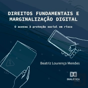 Direitos Fundamentais E Marginalização Digital