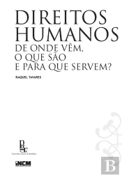 Direitos Humanos De Onde Vêm, O Que São E Para Que Servem?