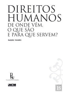 Bertrand.pt - Direitos Humanos De Onde Vêm, O Que São E Para Que Servem?