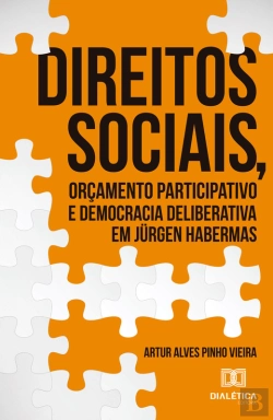 Bertrand.pt - Direitos Sociais, Orçamentos E Democracia Deliberativa Em Jürgen Habermas