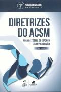 Diretrizes do ACSM para os Testes de Esforço e sua Prescrição
