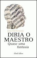 Diria o Maestro
