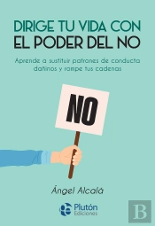 Dirige Tu Vida Con El Poder Del No