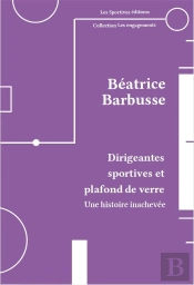 Dirigeantes Sportives Et Plafond De Verre : Une Histoire Inachevée