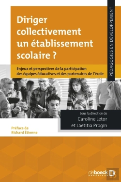 Bertrand.pt - Diriger Collectivement Un Établissement Scolaire ? : Enjeux Et Perspectives De La Participation Des Équipes Éducatives Et Des Partenaires De L'École