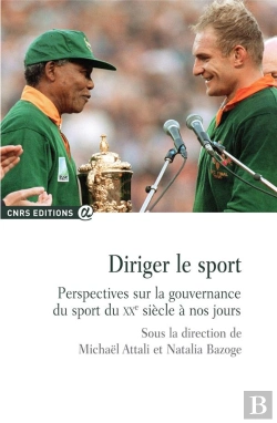 Bertrand.pt - Diriger Le Sport ; Perspectives Sur La Gouvernance Du Sport Du Xxe Siècle À Nos Jours