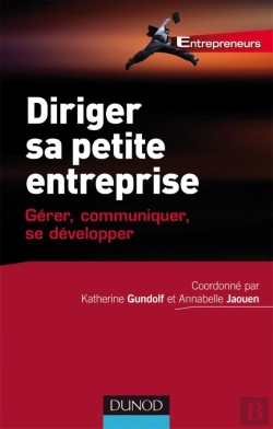 Bertrand.pt - Diriger Sa Petite Entreprise ; Gérer, Communiquer, Se Développer