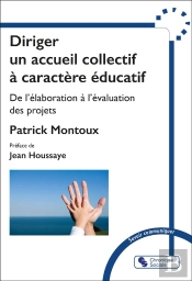 Diriger Un Accueil Collectif À Caractère Éducatif : De L'Élaboration À L'Évaluation Des Projets