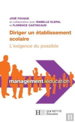 Bertrand.pt - Diriger Un Établissement Scolaire : L'Exigence Du Possible