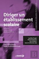 Diriger Un Établissement Scolaire ; Tensions, Ressources Et Développement