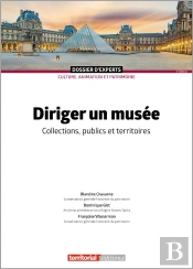 Diriger Un Musée : Collections, Publics Et Territoires