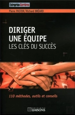 Bertrand.pt - Diriger Une Equipe, Les Cles Du Succes