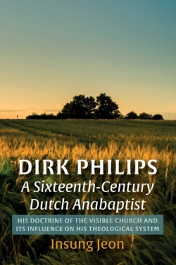 Bertrand.pt - Dirk Philips, A Sixteenth-Century Dutch Anabaptist