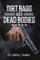 Dirt Bags And Dead Bodies