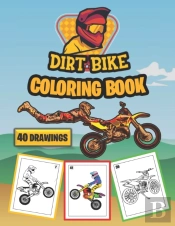 Dirt Bike Coloring Book ( 40 Drawings )