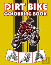 Dirt Bike Colouring Book