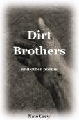 Dirt Brothers And Other Poems