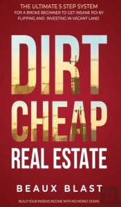 Dirt Cheap Real Estate: The Ultimate 5 S