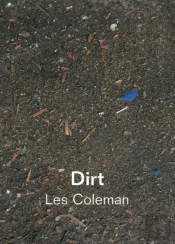 Dirt: Dirt And Other Works