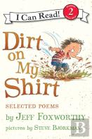 Dirt On My Shirt: Selected Poems