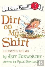 Dirt On My Shirt: Selected Poems