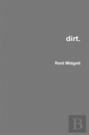 Dirt.