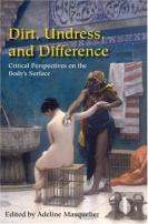 Dirt, Undress, And Difference