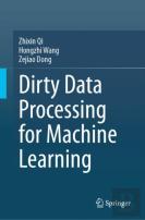 Dirty Data Processing For Machine Learning
