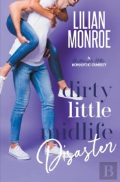 Dirty Little Midlife Disaster