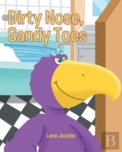 Dirty Nose, Sandy Toes