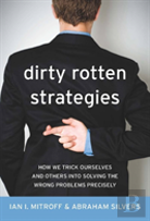 Dirty Rotten Strategies