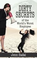 Dirty Secrets Of The World'S Worst Employee