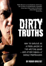 Dirty Truths: How To Survive As A Freela