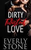 Dirty Twisted Love