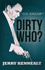 Dirty Who?