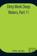 Dirty Work Deep Waters, Part 11.