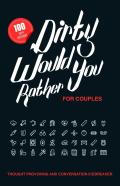 Dirty Would You Rather For Couples