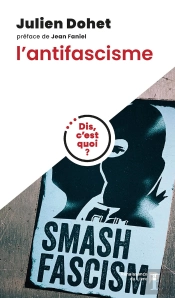 Dis, C'Est Quoi L'Antifascisme ?