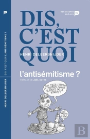 Dis, C'Est Quoi L'Antisémitisme ?