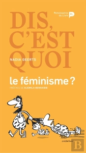 Dis, C'Est Quoi Le Féminisme ?