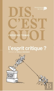 Dis, C'Est Quoi L'Esprit Critique ?