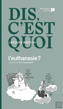 Bertrand.pt - Dis, C'Est Quoi L'Euthanasie ?