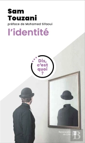Dis, C'Est Quoi L'Identité ?
