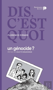 Dis, C'Est Quoi Un Génocide ?