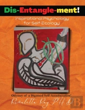 Dis-Entangle-Ment! Inspiration Psychology For Self-Ecology!