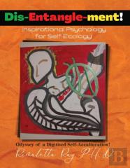 Dis-Entangle-Ment! Inspiration Psychology For Self-Ecology!